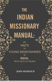 The Indian Missionary Manual: or, Hints to Young Missionaries in India, with Lists of Books - Gyan Books (image 2)