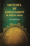 Sketches of Christianity in North India - Gyan Books