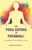 The Yoga Sutras of Patanjali: The Book of the Spiritual Man - Gyan Books