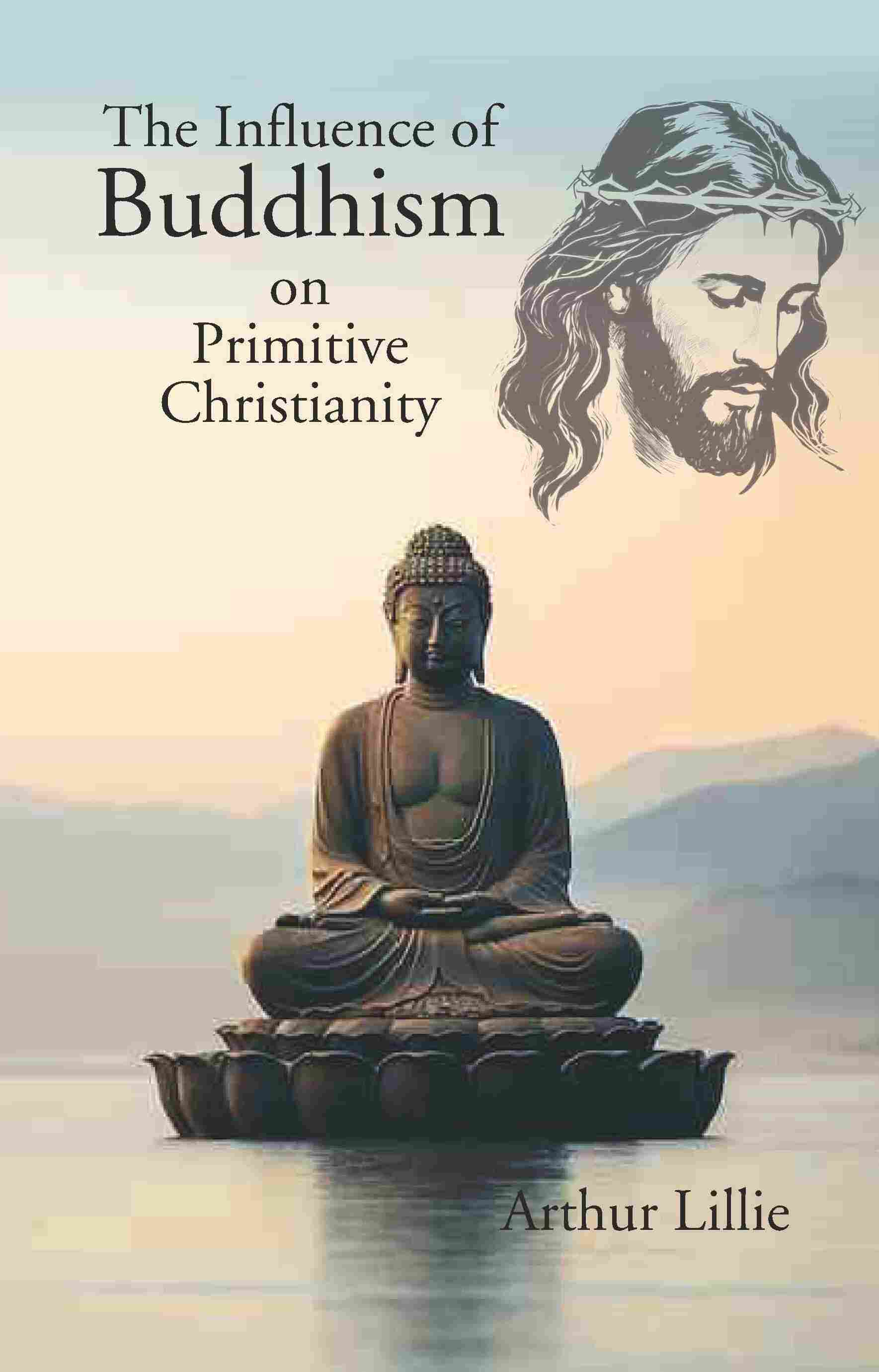 The Influence of Buddhism on Primitive Christianity - Gyan Books (image 2)