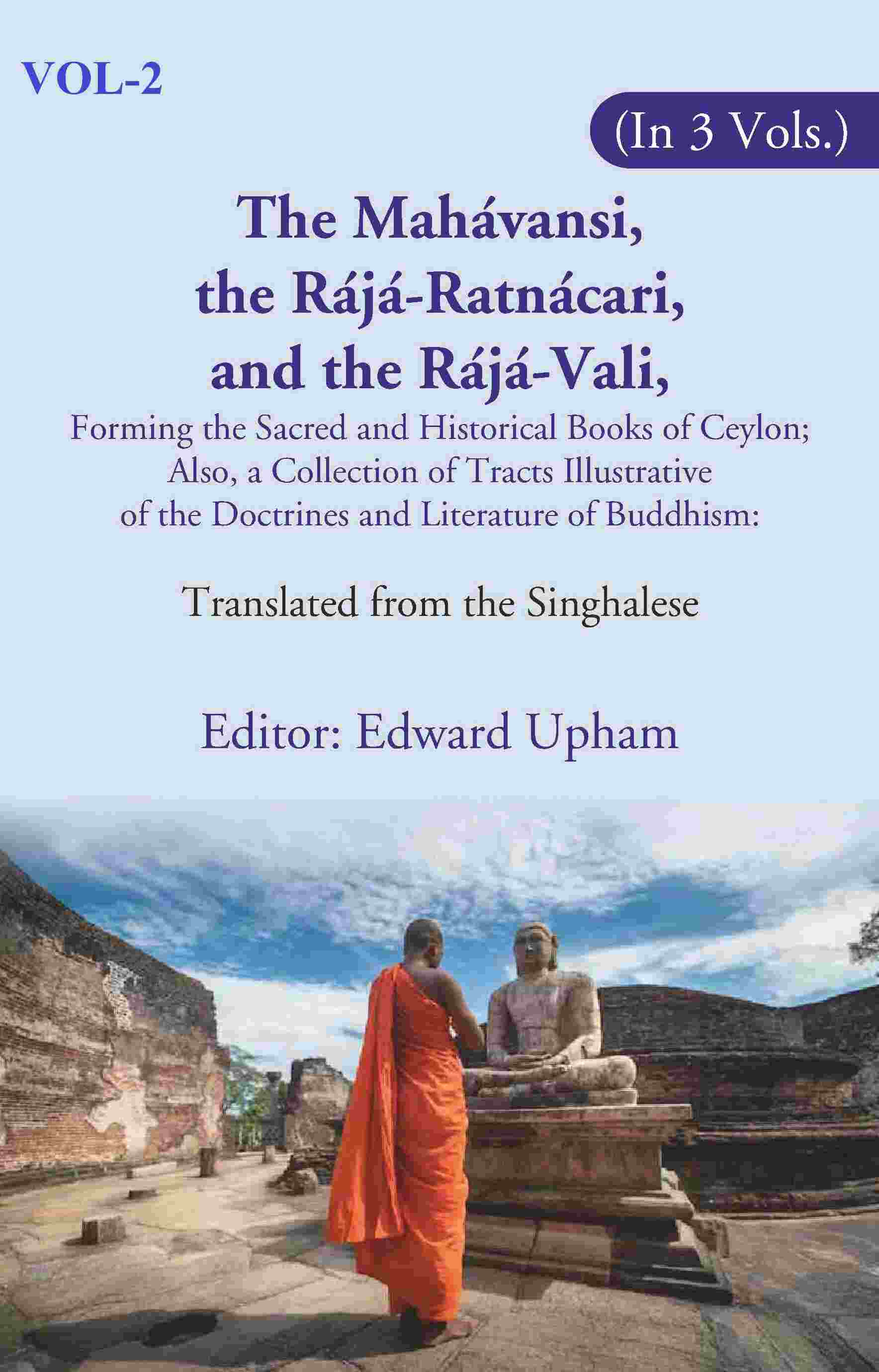 The Mahávansi, The Rájá-Ratnácari, And The Rájá-Vali, Forming The Sacred And Historical Books Of Ceylon; - Gyan Books…