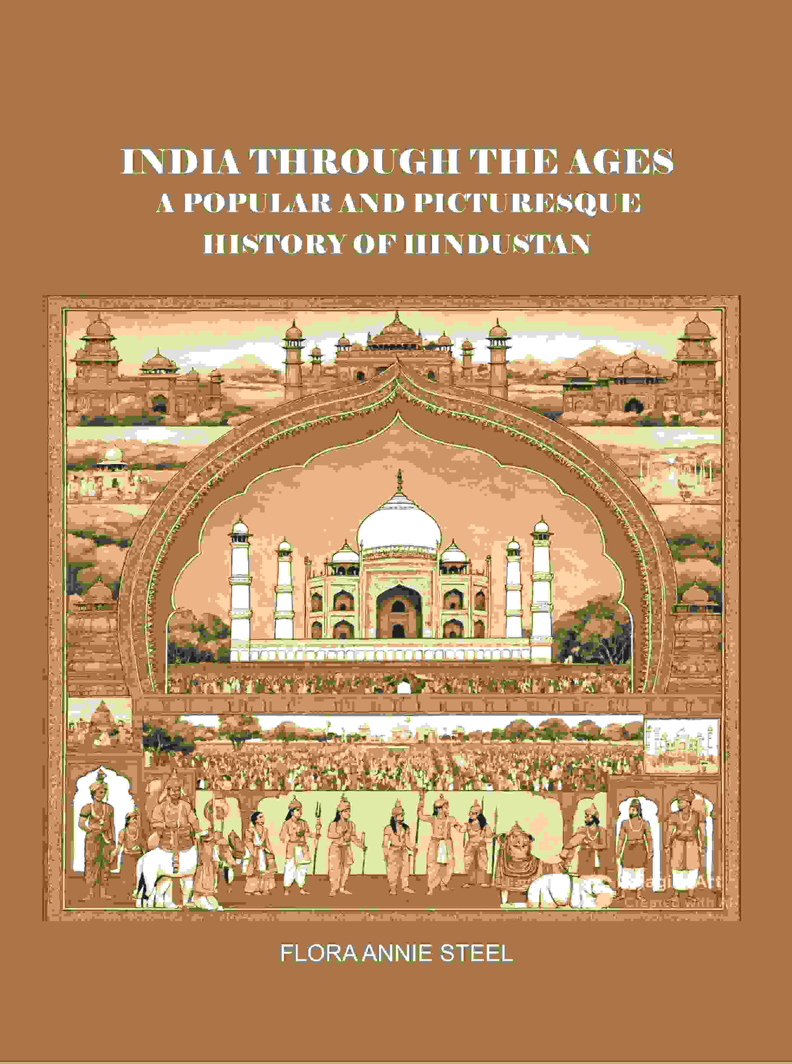 India Through the Ages: A Popular and Picturesque History of Hindustan - Gyan Books (image 2)