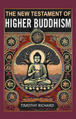 The New Testament of Higher Buddhism - Gyan Books