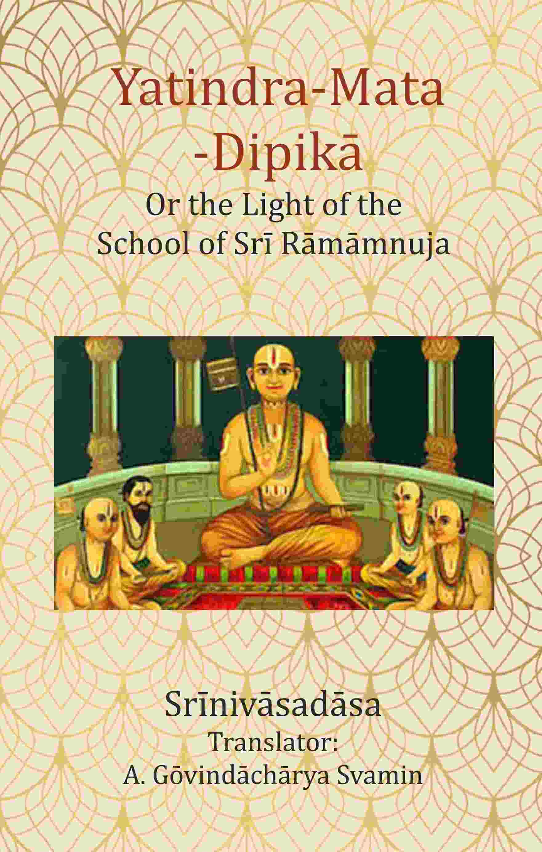 Yatindra-Mata-Dipikā : Or the Light of the School of Srī Rāmāmnuja - Gyan Books (image 2)