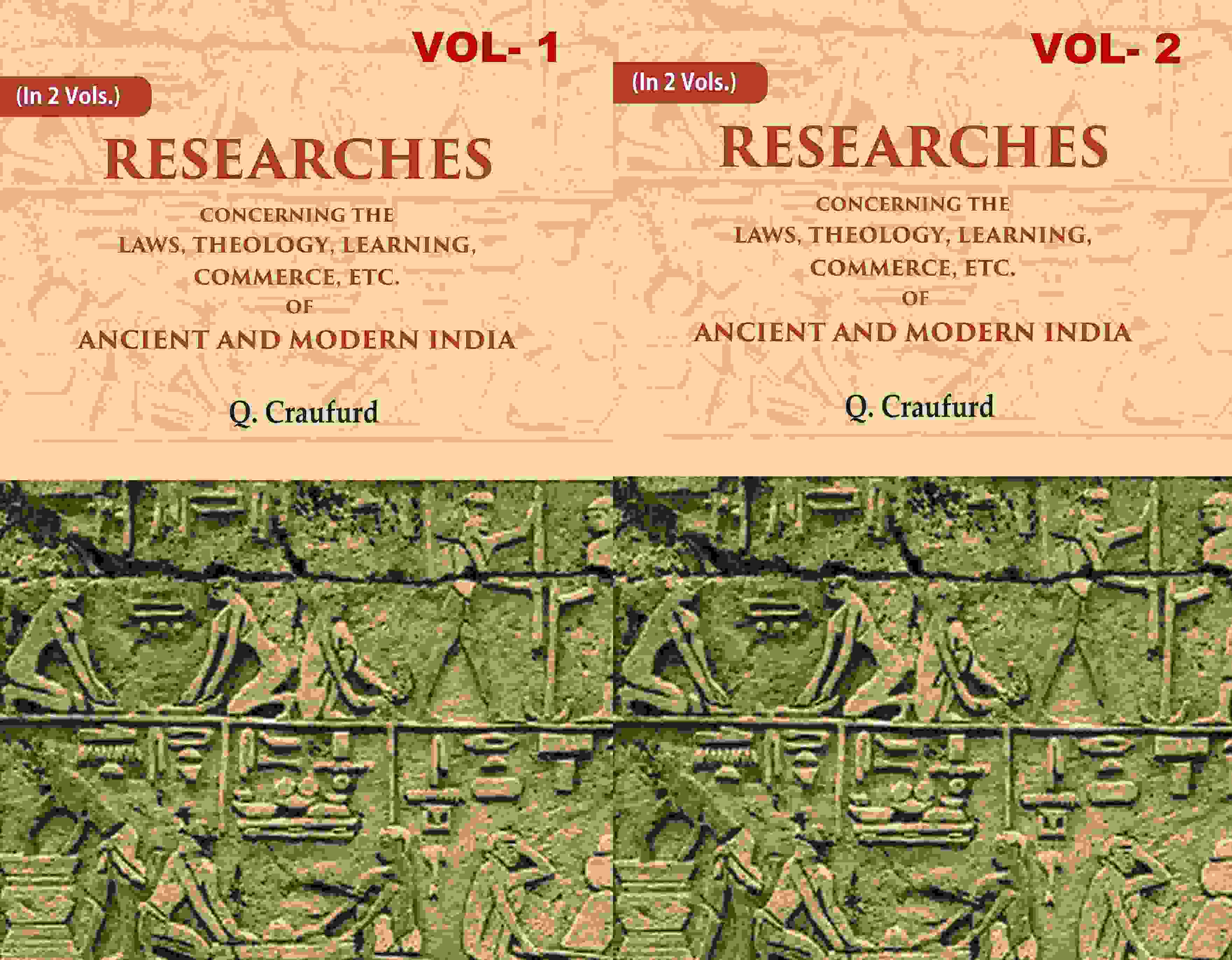 Researches Concerning the Laws, Theology, Learning, Commerce, Etc. of Ancient and Modern India 2 Vols. Set - Gyan Books…