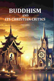Buddhism and Its Christian Critics - Gyan Books