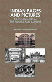 Indian Pages and Pictures: Rajputana, Sikkim, the Punjab and Kashmir - Gyan Books