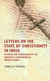 Letters on the state of Christianity in India: In which the conversion of the Hindoos is considered as impracticable - Gyan…