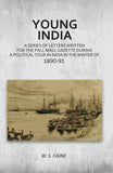 Young India: A Series of Letters Written for the Pall Mall Gazette During a Political Tour in India in the Winter of…