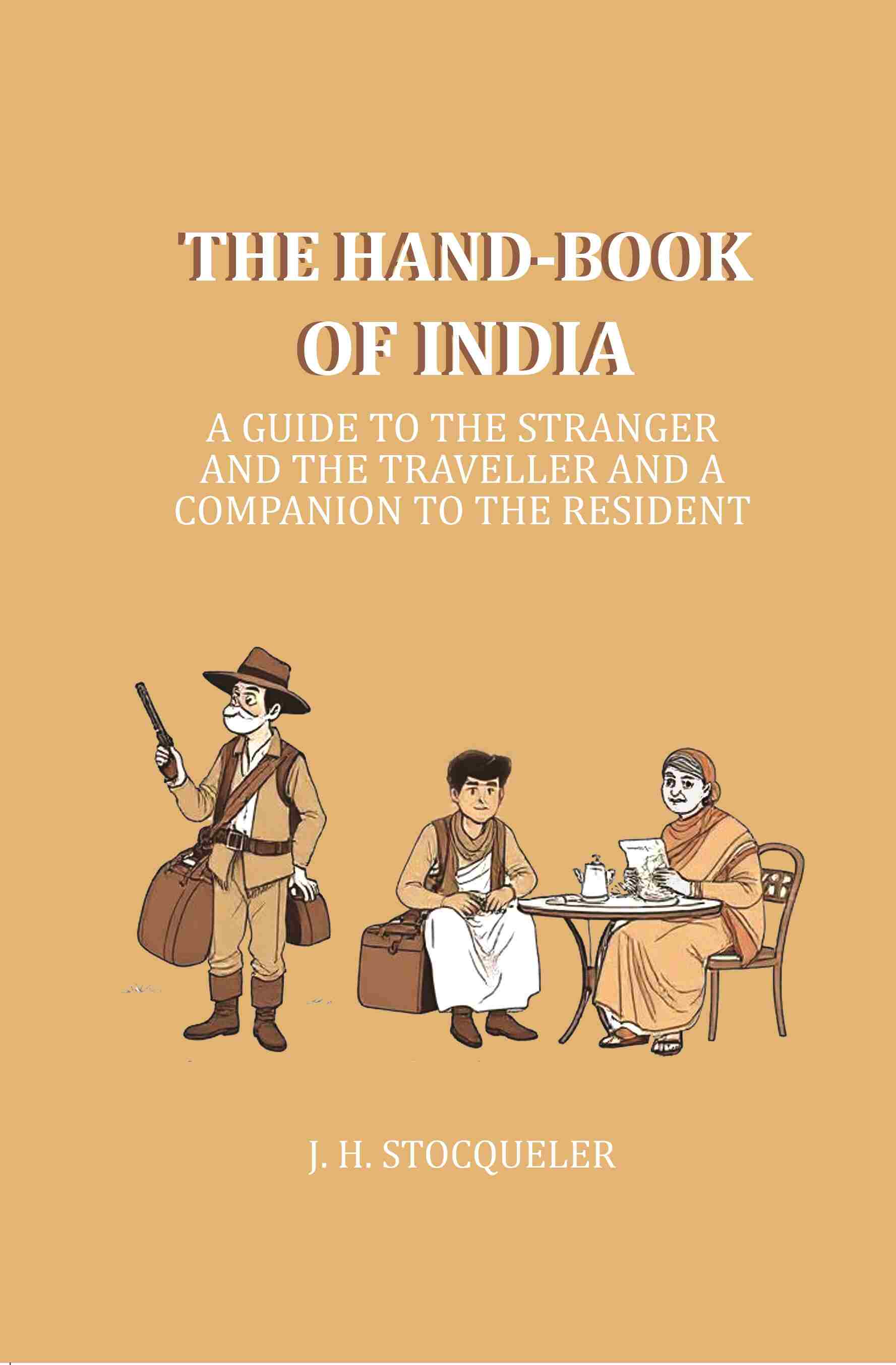 The Hand-book of India: A Guide to the Stranger and the Traveller and a companion to the resident - Gyan Books (image 2)