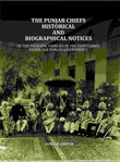The Punjab Chiefs Historical And Biographical Notices: Of The principal Families In The Territories Under The Punjab…