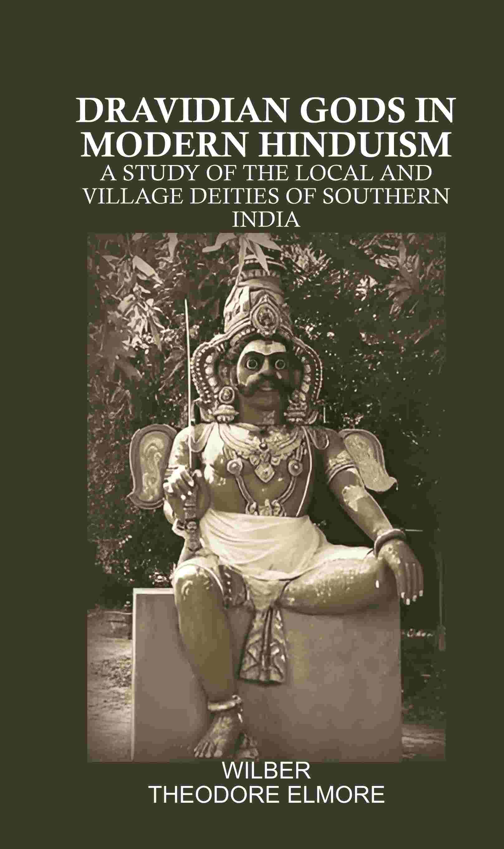 Dravidian Gods in Modern Hinduism: A Study of the Local and Village Deities of Southern India - Gyan Books (image 2)