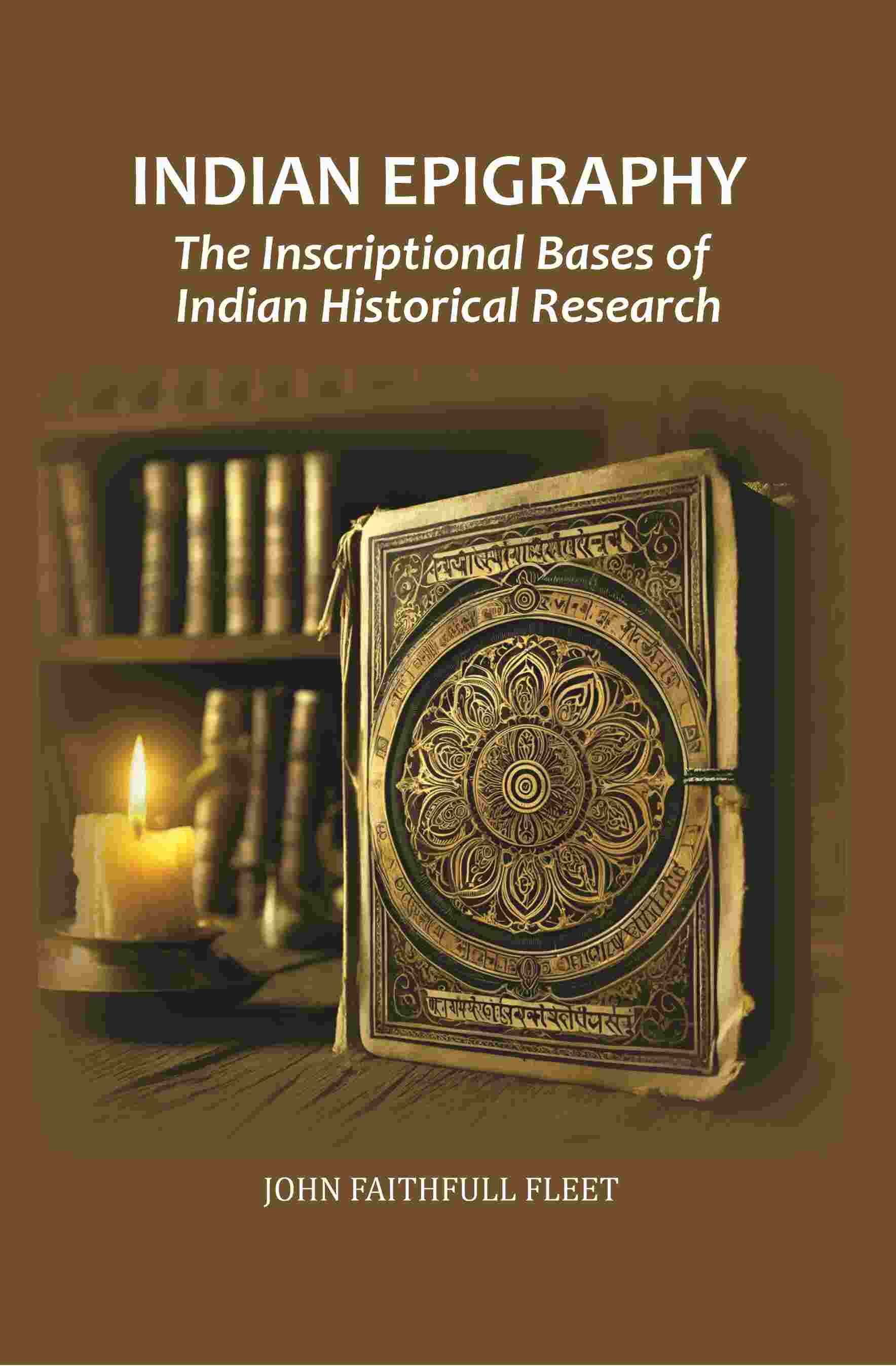 Indian Epigraphy: The Inscriptional Bases of Indian Historical Research - Gyan Books (image 2)