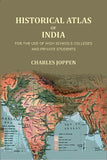 Historical atlas of India: for the use of high schools colleges and private students - Gyan Books