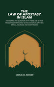 The Law Of Apostasy In Islam: Answering The Question Why There, Are So Few Moslem Converts, And Giving Examples Of Their…