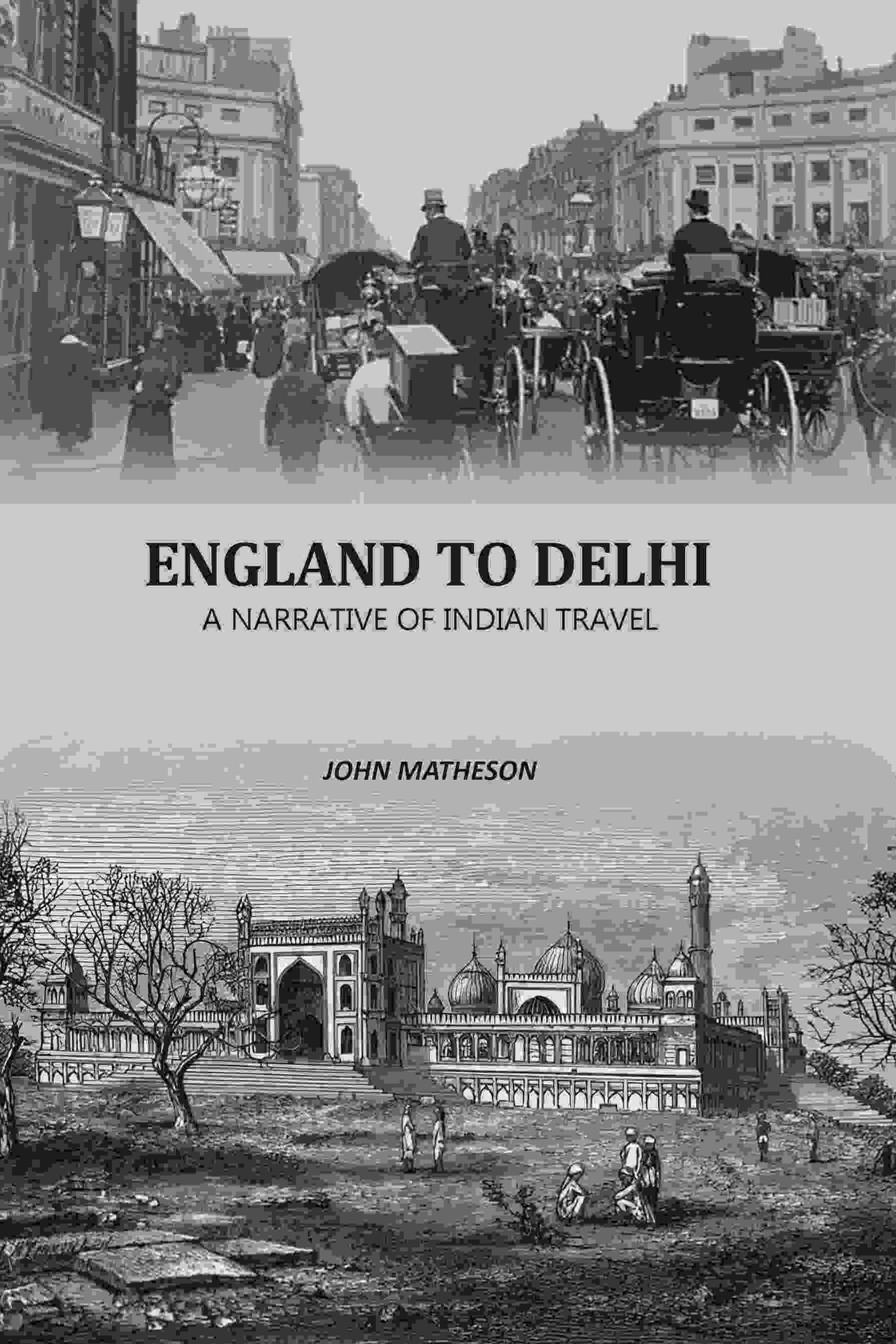 England To Delhi: A Narrative Of Indian Travel - Gyan Books (image 2)