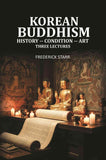 Korean Buddhism: History -- Condition -- Art, Three Lectures - Gyan Books