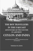 The Boy Travellers in the Far East Adventures of Two Youths in a Journey Ceylon and India: With Descriptions of Borneo the…