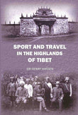 Sport and travel in the highlands of tibet - Gyan Books