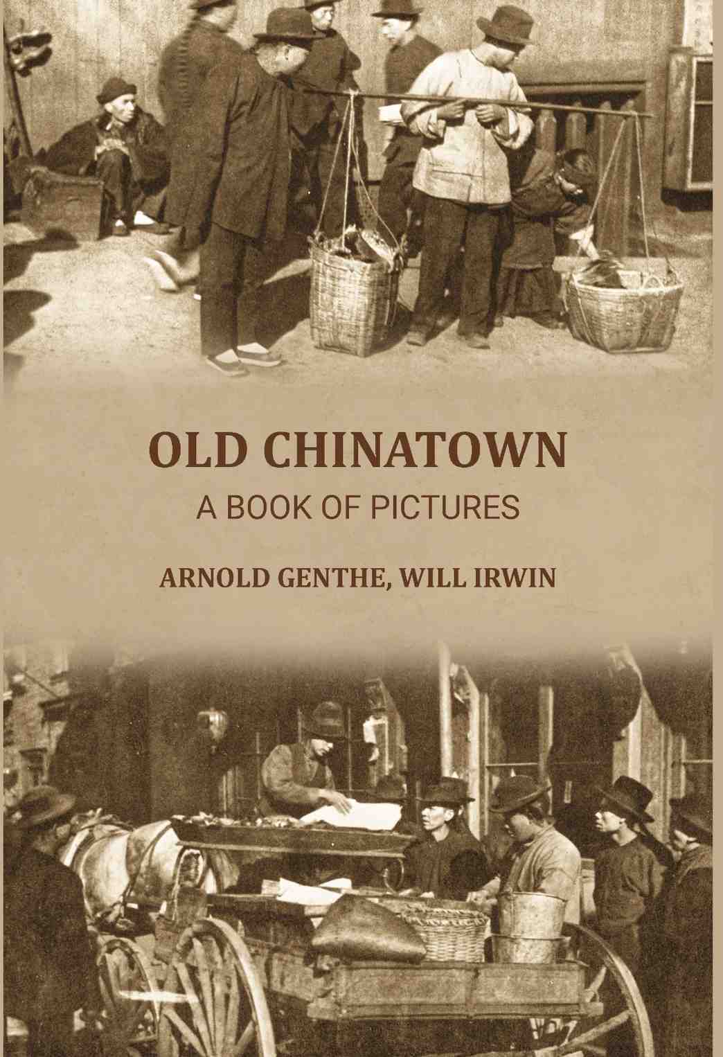 Old Chinatown: a book of pictures - Gyan Books (image 2)