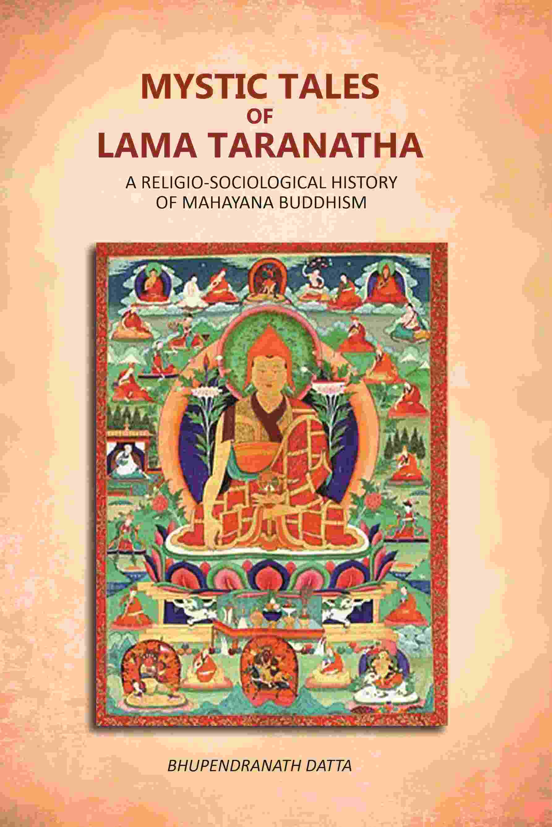 Mystic Tales Of Lama Taranatha: A Religio-Sociological History Of Mahayana Buddhism - Gyan Books (image 2)