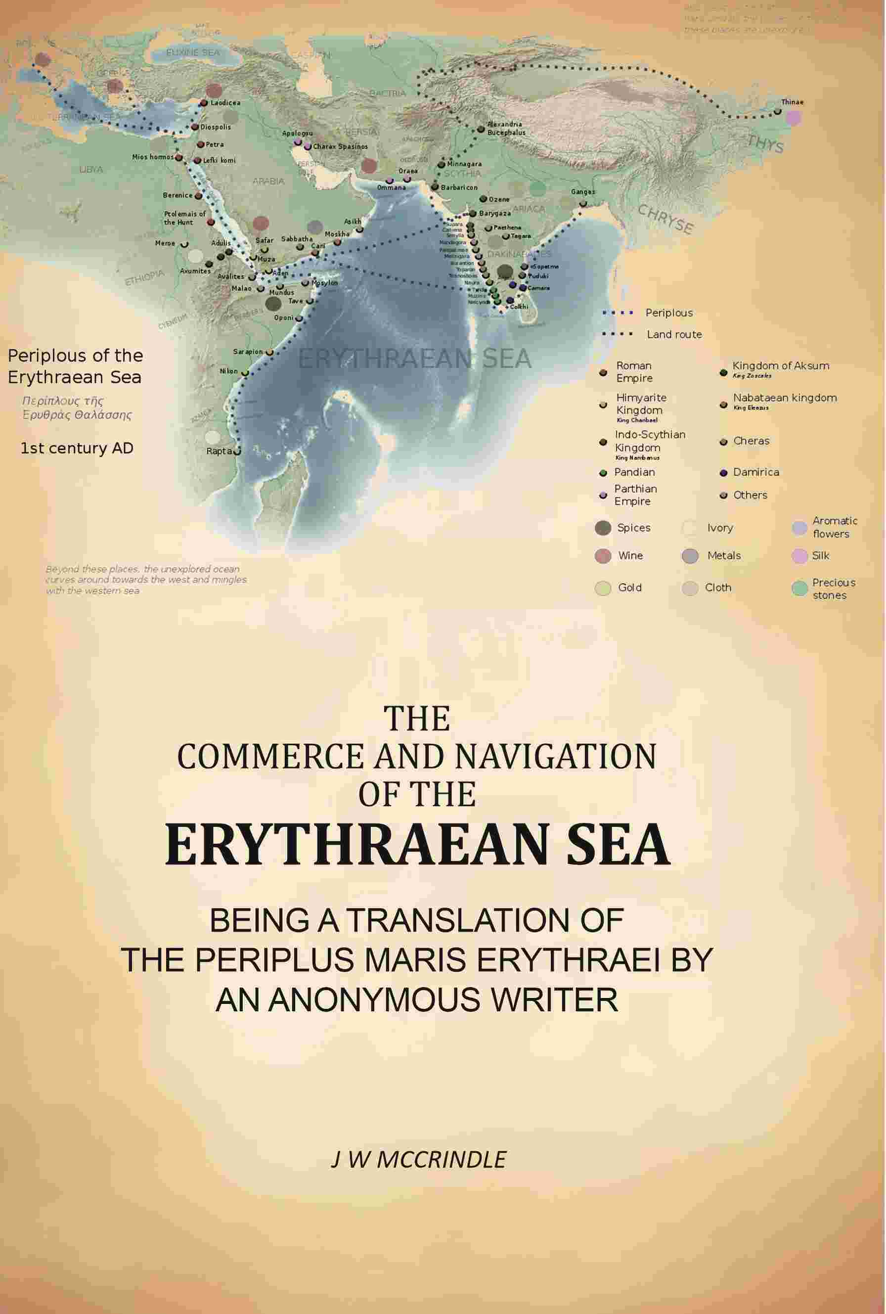 Commerce And Navigation Of The Erythraean Sea: Being A Translation Of The Periplus Maris Erythraei By An Anonymous Writer…