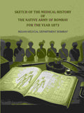 Sketch of the medical history of the native army of Bombay: For the year 1873 - Gyan Books