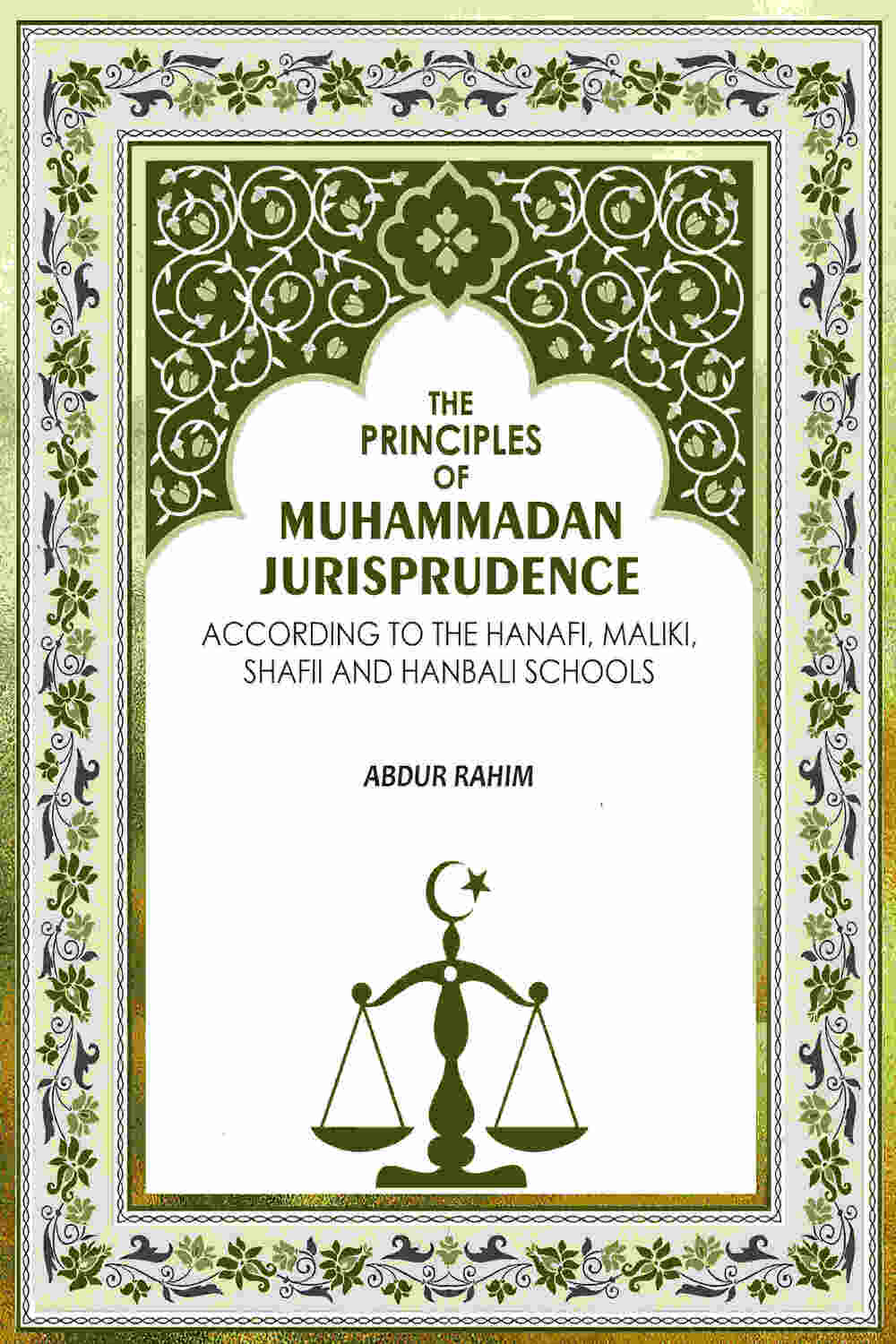 The Principles of Muhammadan Jurisprudence: According to the Hanafi, Maliki, Shafii and Hanbali Schools - Gyan Books (image…