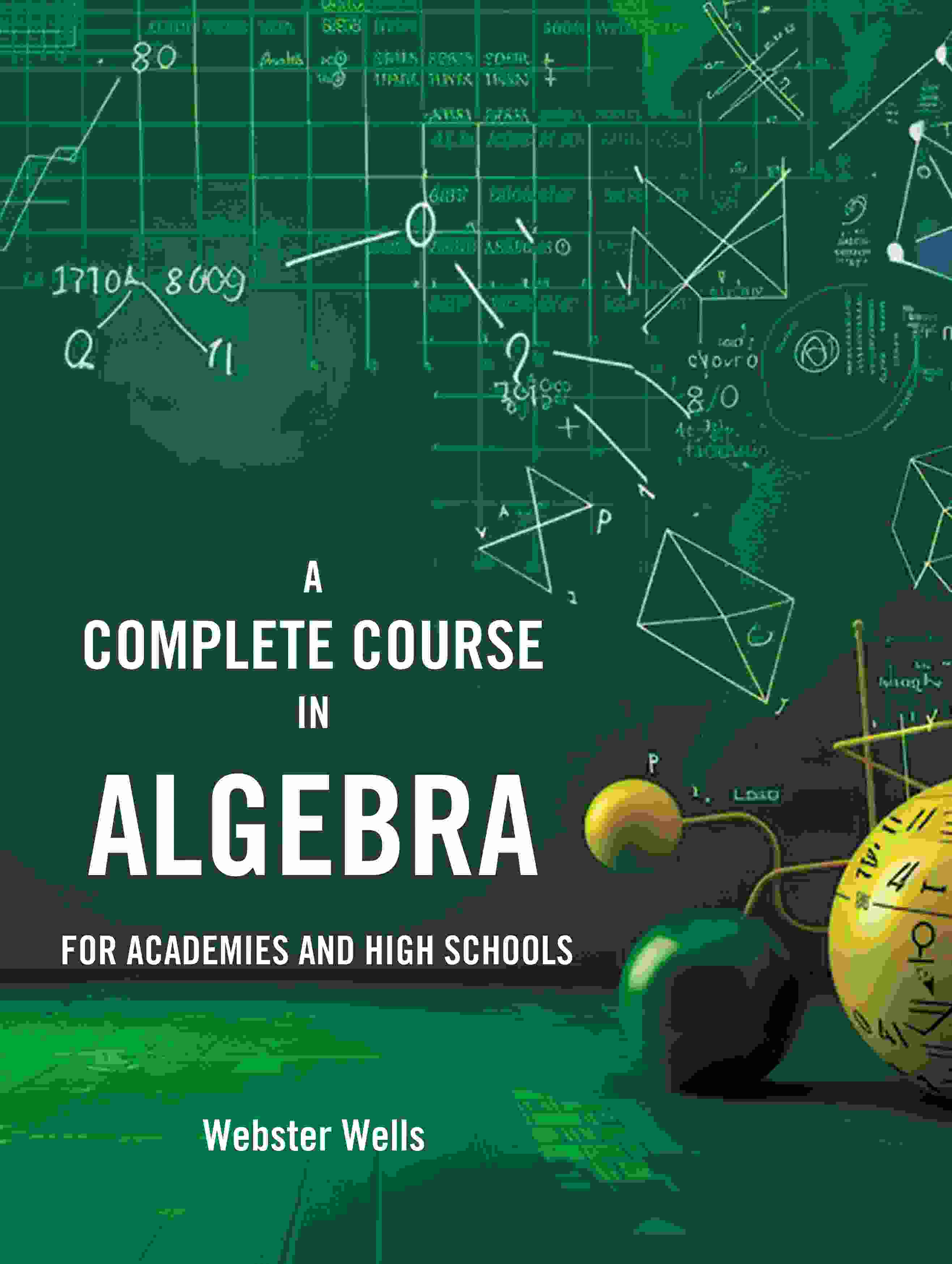 A Complete Course in Algebra: For Academies and High Schools - Gyan Books (image 2)