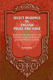 Select Readings In English Prose And Verse: Adapted For The Use Of The Higher Classes In Schools And For Private Tuition…