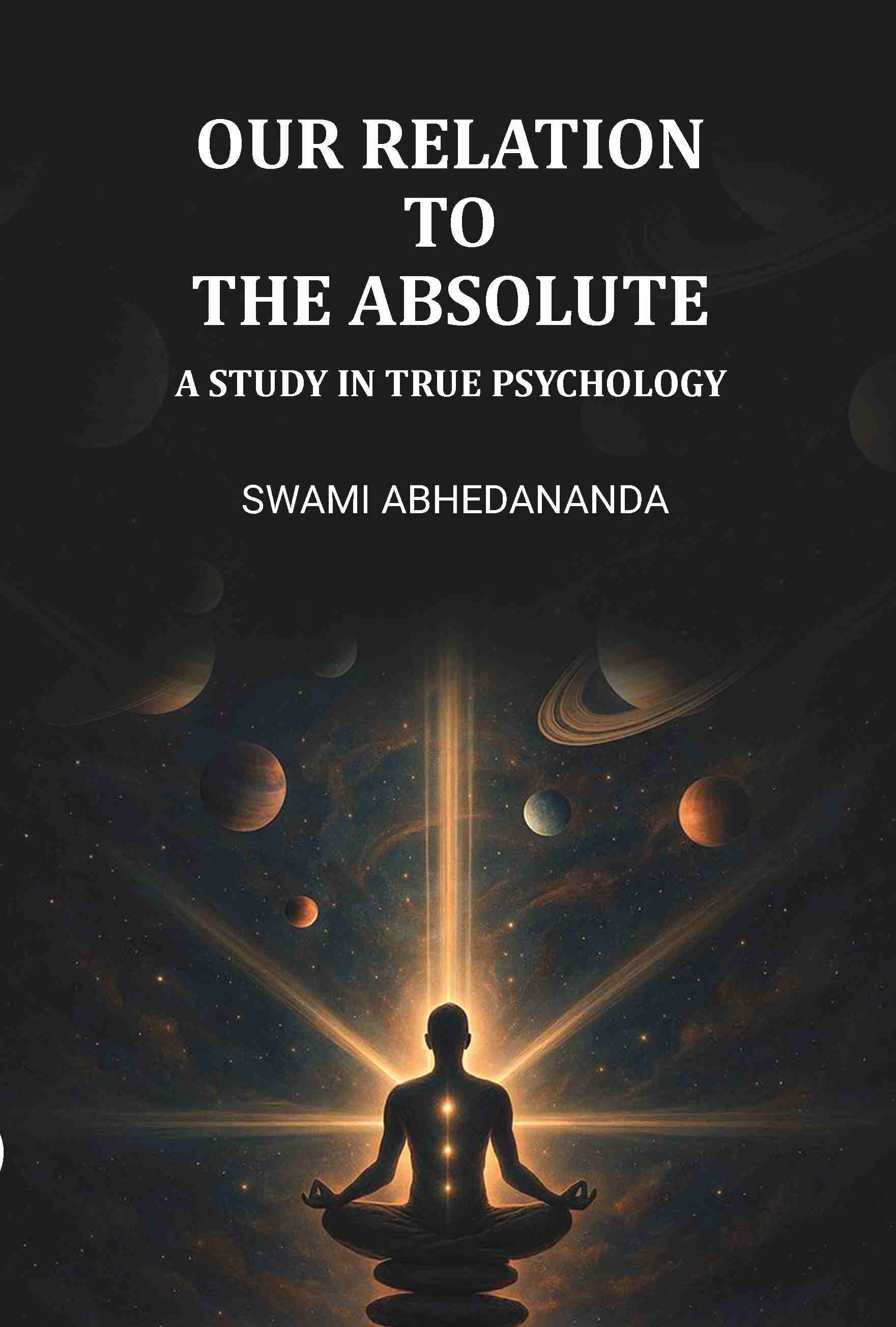 Our Relation To The Absolute: A Study In True Psychology - Gyan Books (image 2)