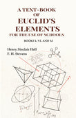 A Text-Book of Euclid's Elements for the use of Schools: Books I.-VI. and XI - Gyan Books