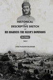 Historical And Descriptive Sketch of His Highness The Nizam'S Dominions (2nd) - Gyan Books