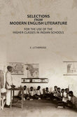Selections From Modern English Literature : For The Use Of The Higher Classes In Indian Schools - Gyan Books