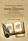 Introductory manual of the Hindi language with extracts from the Premsâgar: Together with technical vocabularies for…
