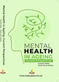 Mental Health In Ageing Current Perspectives - Akash Kumar Mahato,Susmita Halder – Prints Publications and Advit Toys
