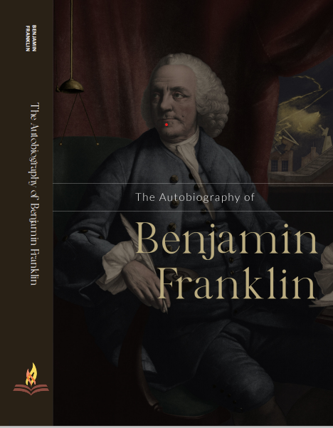 The Autobiography of Benjamin Franklin - Benjamin Franklin – Prints Publications and Advit Toys