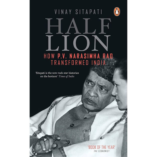 Half-Lion How P V Narasimha Rao Transformed India By Vinay Sitapati – Books