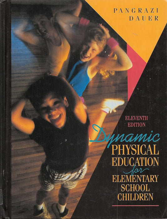 Dynamic Physical Education for Elementary School Children by Robert P. Pangrazi, Victor P. Dauer, – Khel Sahitya Kendra