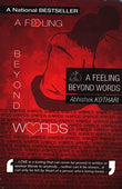 A Feeling Beyond Words (Paperback) –  Abhiskek Kothari