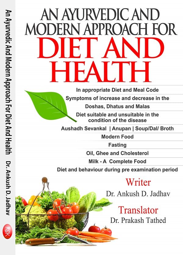 An Ayurvedic and Modern Approach For Diet and Health By Dr. Ankush D. Jadhav – Books
