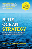 Blue Ocean Strategy: How to Create Uncontested Market Space and Make the Competition Irrelevant Unabridged Edition by Ki