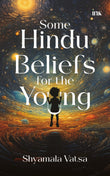 BluOne Ink Some Hindu Beliefs for the Young by Shyamala Vatsa