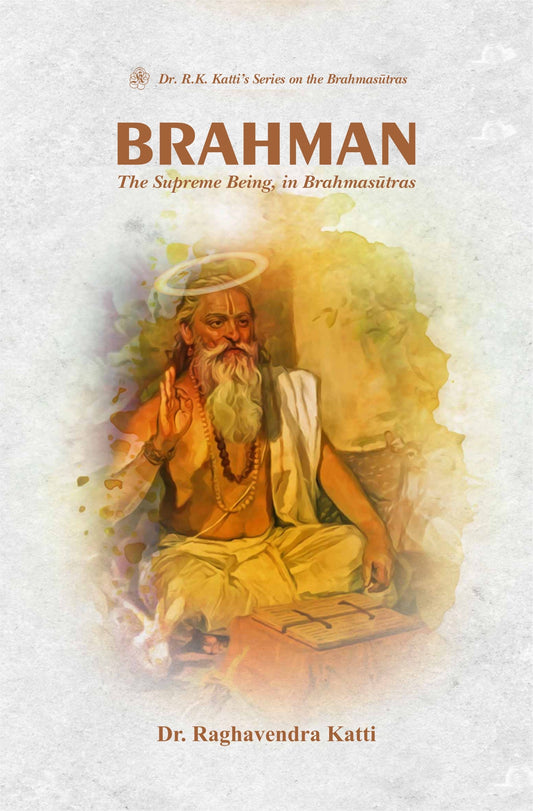 Brahman - Dr. Raghavendra Katti – Motilal Banarsidass