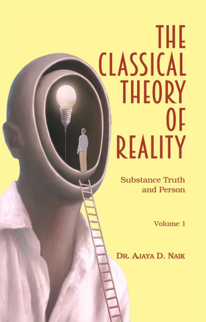 The Classical Theory of Reality (4 Volumes Set) - Dr. Ajaya D. Naik – Motilal Banarsidass