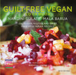 Guilt-Free Vegan Cookbook Vol. 1 by Mala Barua Nandini Gulati – Books