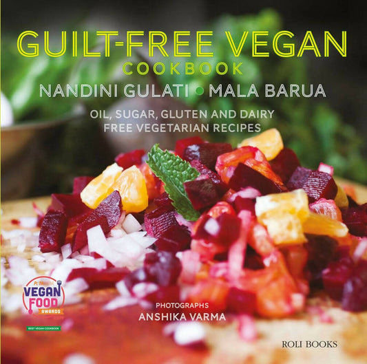 Guilt-Free Vegan Cookbook Vol. 1 by Mala Barua Nandini Gulati – Books