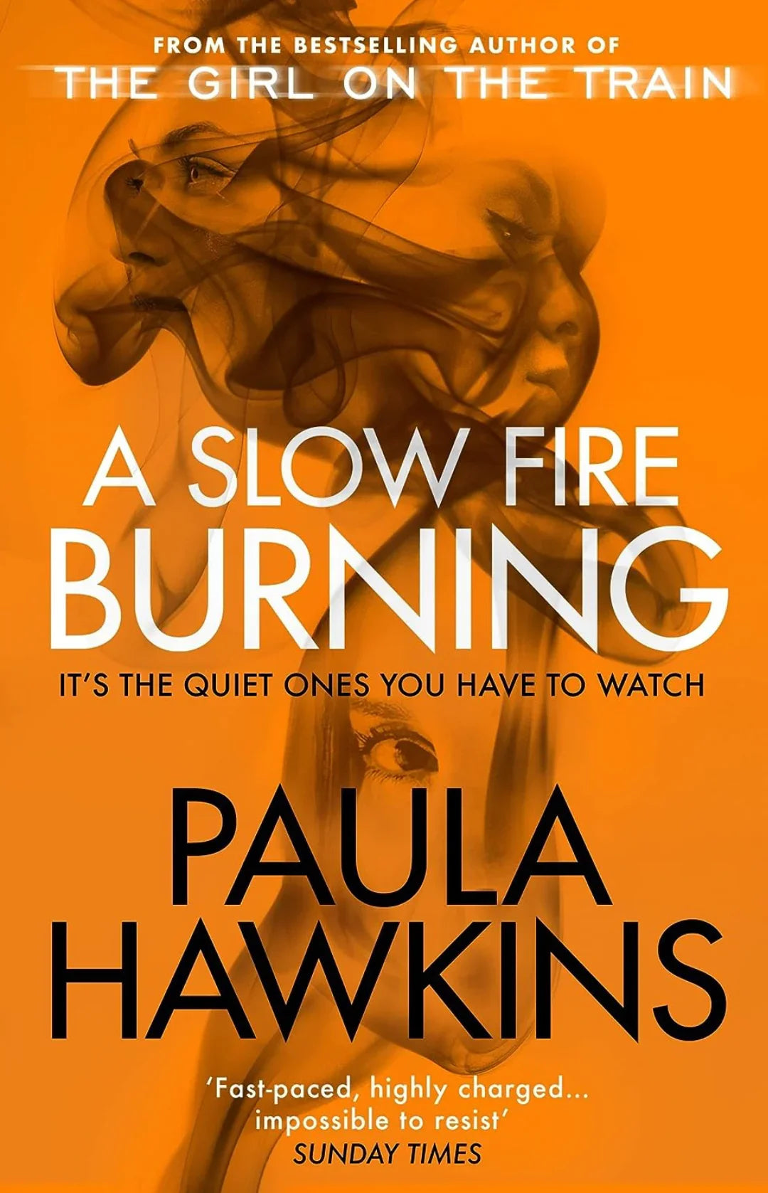 A Slow Fire BurningA Slow Fire Burning by Paula Hawkins