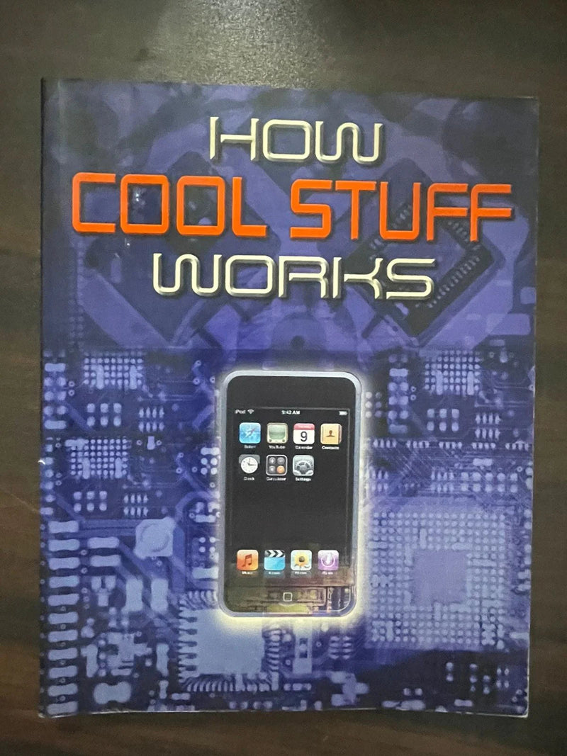 Cool Stuff and How It Works by Chris Woodford
