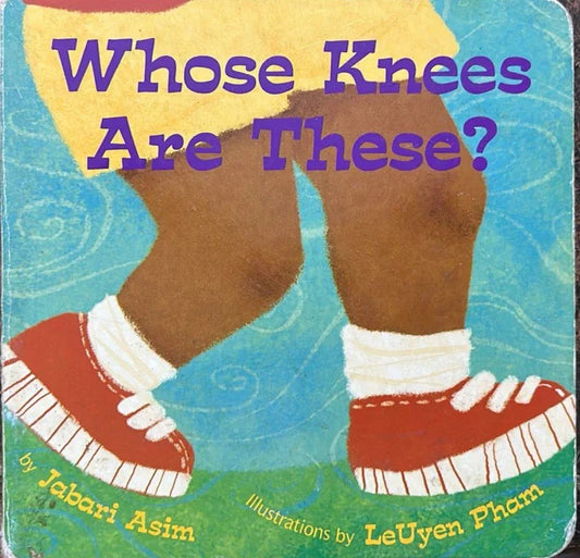 Whoes knees are these ? By Jabari Asim